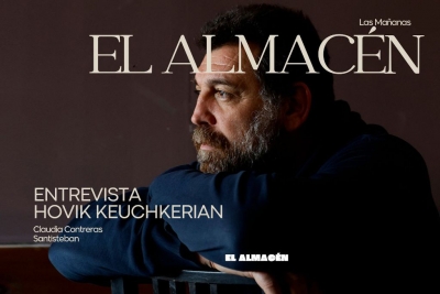 Las Mañanas - El Almacén: 3; entrevista a Hovik Keuchkerian